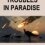 "Troubles in Paradise" by Jim Downard